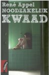 René Appel - Noodzakelijk kwaad