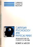 Wilson, Robert A - Cartesian Psychology and physical Minds: Individualism and the sciences of the mind