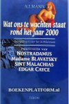 Mann, A.T. - Wat ons te wachten staat rond het jaar 2000
