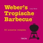 Lucy Knox - Weber'S Tropische Barbecue