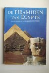 Alberto Siliotti - De Piramiden van Egypte  met een voorwoord van Zahi Hawass