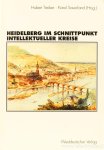 TREIBER, H., SAUERLAND, K., (Hrsg.) - Heidelberg im Schnittpunkt intellektueller Kreise. Zur Topographie der 'geistigen Geslligkeit' eines 'Weltdorfes' 1850 - 1950.