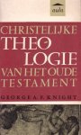 Knight, George A. - Christelijke theologie van het Oude Testament
