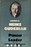 General Heinz Guderian - Panzer Leader