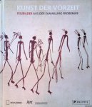 Kohl, Karl-Heinz & Richard Kuba and Hélène Ivanoff - Kunst der Vorzeit. Felsbilder aus der Sammlung Frobenius