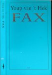 Hek, Youp van 't .. Omslag: Rudo Hartman. Deze columns verschenen eerder in NRC Handelsblad. - Fax
