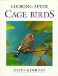 David Alderton - Looking After Cage Birds