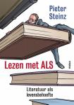 Steinz, Pieter - Lezen met ALS / literatuur als levensbehoefte