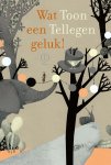 Toon Tellegen - Wat een geluk!