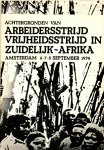 Zuidelijk Afrika Kongres - Achtergronden van arbeidersstrijd, vrijheidsstrijd in Zuidelijk-Afrika: Amsterdam 6-7-8 september 1974