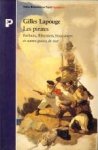 LAPOUGE, GILLES - Les pirates. Forbans, flibustiers, boucaniers et autres gueux de mer
