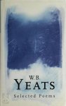 William Butler Yeats, John Kelly - W. B. Yeats: Selected Poems