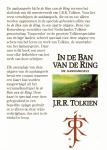 TOLKIEN, J.R.R. - In de Ban van de Ring deel 1 De Reisgenoten - deel 2 De twee torens - deel 3 De Terugkeer van de Koning + de aanhangsels met een schets van leven en werk Tolkien