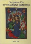 James H. Marrow. - Die goldene Zeit der holländischen Buchmalerei. James H. Marrow. - Die goldene Zeit der holländischen Buchmalerei.