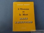 Edgar Morin. - L'Homme et la Mort dans l'Histoire Edgar Morin. - L'Homme et la Mort dans l'Histoire