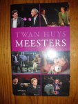 Huys, Twan - Meesters