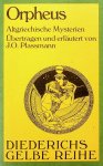 Plassmann, J.O. - Orpheus. Altgriechische Mysterien. Übertragen und erläutert von J.O. Plassmann Plassmann, J.O. - Orpheus. Altgriechische Mysterien. Übertragen und erläutert von J.O. Plassmann