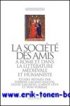 P. Galand, C. Levy, W. Verbaal (eds.); - societe des amis a Rome et dans la litterature medievale et humaniste  Etudes reunies,