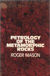 mason, roger - petrology of the metamorphic rocks