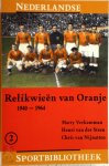 M. Verkamman 78746, C. van Nijnatten 243278, H. van der Steen - Relikwieën van Oranje - Deel 2 1940-1965