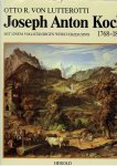 KOCH, Joseph Anton - Otto R. von LUTTEROTTI - Joseph Anton Koch 1768-1839 - mit einem vollständigen Werkverzeichnis.