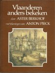 Berkhof, Aster ; Pieck, Anton (tekeningen) - Vlaanderen anders bekeken