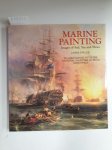 Taylor, James: - Marine Painting: Images of Sail, Sea and Shore