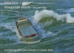 IJsseling, Herman - Vliegende Storm - Het Vervolg (Luchtfotografie van schepen in zwaar weer), 95 pag. hardcover, zeer goede staat (wel opdracht geschreven op schutbladen)