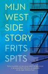 Frits Spits - Mijn West Side Story