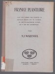 NJ Waringa - Fryske plantlore : list fan nammen fan planten út Fryslân tusken Fly en Lauwers, en fan nijsgjirrige dingen dy't der mei gearhingje