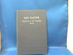Phil Dr  / Bekk J . Dr .Ing. - Het papier  de vervaardiging, het gebruik en het onderzoek