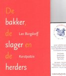 Borgdorff, Len - De bakker, de slager en de herders / kerstpoëzie