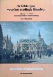 Biesboer, Dr. P. - Biesboer, Dr. P.-Schilderijen voor het stadhuis van Haarlem