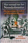 Henk van Nierop - Het verraad van het Noorderkwartier Oorlog, terreur en recht in de Nederlandse Opastand