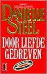 Danielle Steel - Door Liefde Gedreven Danielle Steel - Door Liefde Gedreven