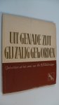 Kohlbruggh Dr.H.F. Verzameld en ingeleid Rol Houwink - UIT GENADE ZIJT GIJ ZALIG GEWORDEN