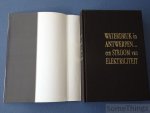 Kerckhaert, Noël en De Vleeschauwer, Dirk. - Waterdruk in Antwerpen... een stroom van elektriciteit.