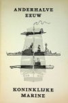 Koninklijke Marine - Anderhalve eeuw Koninklijke Marine