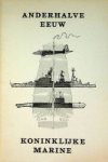 Koninklijke Marine - Anderhalve eeuw Koninklijke Marine