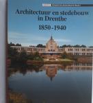 KRUIGER, J.B.T. - Architectuur en stedebouw in Drenthe 1850-1940