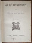 Gogh-Kaulbach, Anna van - Op de kentering [2 dln in 1 bd]