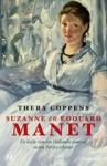 Coppens, Thera - Suzanne en Edouard Manet / de liefde van een Hollandse pianiste en een Parijse schilder