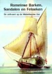 Haalmeijer, Hans en Vuik, Dik - Romeinse Barken, Sandalen en Feloeken