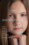 Elaine N. Aron - Het hoog sensitieve kind help je kinderen op te groeien in een wereld die hen overweldigt