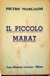 Mascagni, Pietro: - Il piccolo Marat. Libretto in 3 Atti di Giovacchino Forzano, musica di Pietro Mascagni. [Libretto]