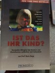 Rapp, Prof. Doris J. - Ist das Ihr Kind ? Versteckte Allergien bei Kindern und Erwachsenen aufdecken und behandeln
