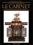 Riccardi-Cubitt, Monique - Le Cabinet. Un Art Européen de la Renaissance à l'Époque Moderne