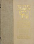  - Het Huis, Oud & Nieuw; maandelyksch prentenboek gewyd aan huis inrichting bouw en sierkunst elfde jaargang 1913