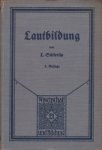 Sütterlin, Dr. L. - Die Lehre von der Lautbildung