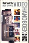 Hedgecoe - GROTE VIDEO HANDBOEK